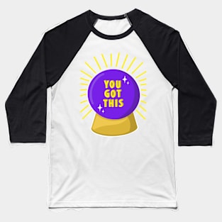 You Got This Baseball T-Shirt